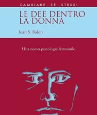 Le Dee Dentro La Donna<br>Una Nuova Psicologia Al Femminile