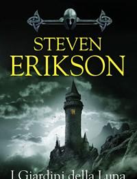 I Giardini Della Luna<br>Una Storia Tratta Dal Libro Malazan Dei Caduti<br>Vol<br>1