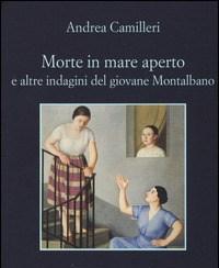 Morte In Mare Aperto E Altre Indagini Del Giovane Montalbano