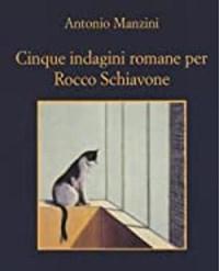 Cinque Indagini Romane Per Rocco Schiavone