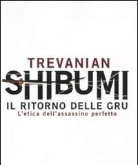 Shibumi<br>Il Ritorno Delle Gru<br>Letica Dellassassino Perfetto