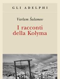 I Racconti Della Kolyma