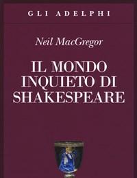 Il Mondo Inquieto Di Shakespeare