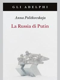 La Russia Di Putin