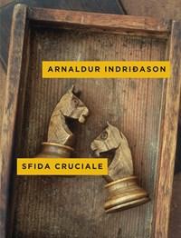 Sfida Cruciale<br>I Casi Dellispettore Erlendur Sveinsson<br>Vol<br>10