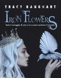 Iron Flowers