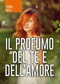 Il Profumo Del Tè E Dellamore