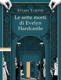 Le Sette Morti Di Evelyn Hardcastle