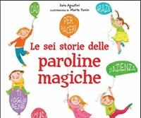 Le Sei Storie Delle Paroline Magiche