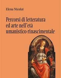 Percorsi Di Letteratura Ed Arte Nelletà Umanistico-rinascimentale