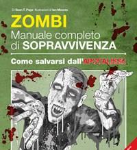 Zombie<br>Manuale Completo Di Sopravvivenza<br>Come Salvarsi Dallapocalisse