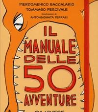 Il Manuale Delle 50 Avventure Da Vivere Prima Dei 13 Anni