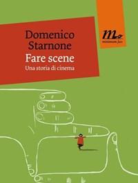Fare Scene<br>Una Storia Di Cinema
