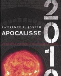 Apocalisse 2012<br>Unindagine Scientifica Sulla Fine Della Civiltà