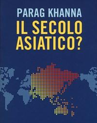 Il Secolo Asiatico?