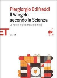 Il Vangelo Secondo La Scienza<br>Le Religioni Alla Prova Del Nove