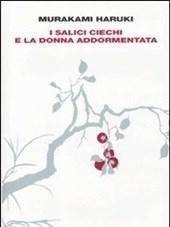 I Salici Ciechi E La Donna Addormentata