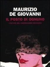 Il Posto Di Ognuno<br>L"estate Del Commissario Ricciardi