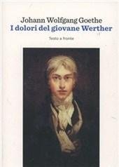 I Dolori Del Giovane Werther<br>Testo Tedesco A Fronte