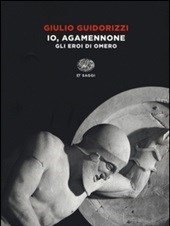 Io, Agamennone<br>Gli Eroi Di Omero