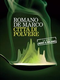 Città Di Polvere<br>La Serie Nero A Milano