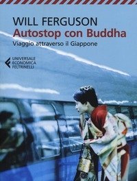 Autostop Con Buddha<br>Viaggio Attraverso Il Giappone