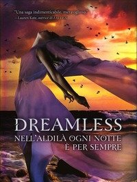 Dreamless<br>Nell"aldilà Ogni Notte è Per Sempre