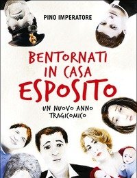 Bentornati In Casa Esposito<br>Un Nuovo Anno Tragicomico