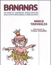 Bananas<br>Un Anno Di Cronache Tragicomiche Dallo Stato Semilibero Di Berlusconia