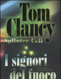 I Signori Del Fuoco<br>Splinter Cell