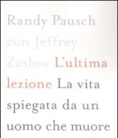 L" Ultima Lezione<br>La Vita Spiegata Da Un Uomo Che Muore