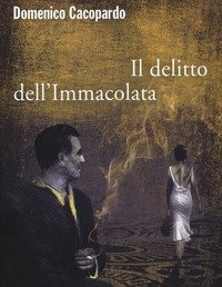 Il Delitto Dell"Immacolata