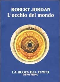 L" Occhio Del Mondo<br>La Ruota Del Tempo<br>Vol<br>1
