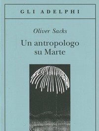 Un Antropologo Su Marte-Sette Racconti Paradossali