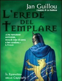 L" Erede Del Templare<br>Il Romanzo Delle Crociate