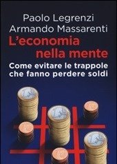 L" Economia Nella Mente<br>Come Evitare Le Trappole Che Fanno Perdere Soldi