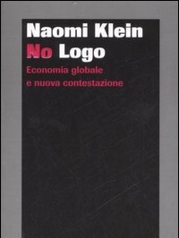 No Logo<br>Economia Globale E Nuova Contestazione