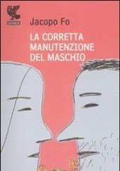 La Corretta Manutenzione Del Maschio