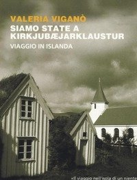 Siamo State A Kirkjubæjarklaustur<br>Viaggio In Islanda