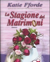 La Stagione Dei Matrimoni