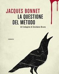 La Questione Del Metodo<br>Unindagine Di Giordano Bruno