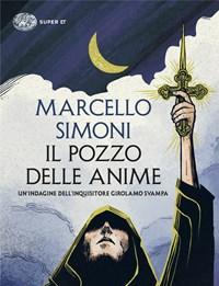 Il Pozzo Delle Anime<br>Un"indagine Dell"inquisitore Girolamo Svampa