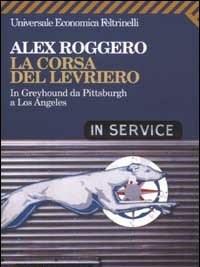 La Corsa Del Levriero<br>In Greyhound Da Pittsburgh A Los Angeles