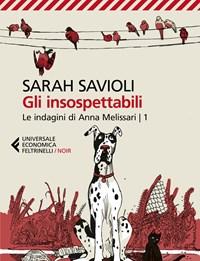 Gli Insospettabili<br>Le Indagini Di Anna Melissari<br>Vol<br>1
