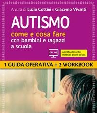 Autismo Come E Cosa Fare Con Bambini E Ragazzi A Scuola<br>Con Espansione Online