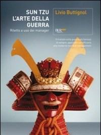 Sun Tzu<br>Larte Della Guerra<br>Riletto A Uso Dei Manager