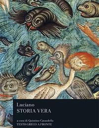 Storia Vera<br>Testo Greco A Fronte