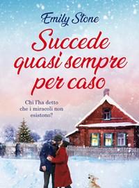 Succede Quasi Sempre Per Caso