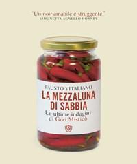 La Mezzaluna Di Sabbia<br>Le Ultime Indagini Di Gori Misticò