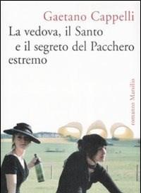 La Vedova, Il Santo E Il Segreto Del Pacchero Estremo